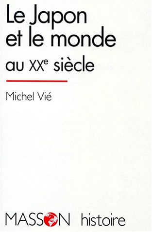 Le Japon et le monde au XXe siècle