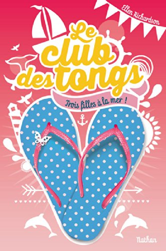 Le club des tongs. Vol. 2. Trois filles à la mer !