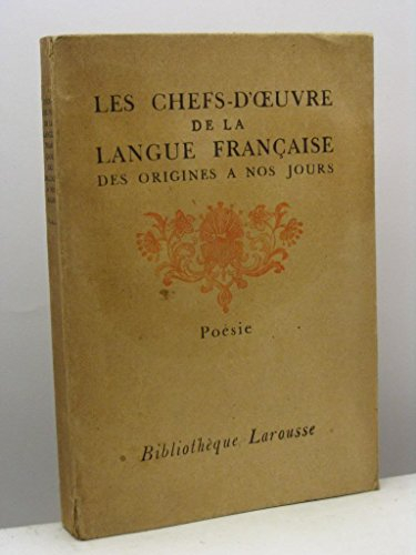 les chefs-d'oeuvre de la langue française des origines À nos jours - poésie