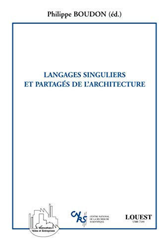 Langages singuliers et partagés de l'architecture : actes de la journée