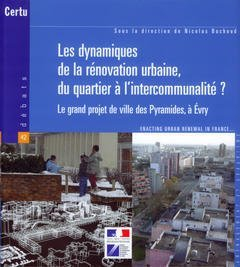 Les dynamiques de la rénovation urbaine, du quartier à l'intercommunalité ? : le grand projet de vil