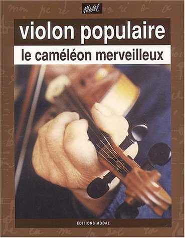 Violon populaire : le caméléon merveilleux