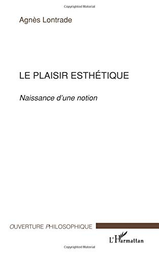 Le plaisir esthétique : naissance d'une notion