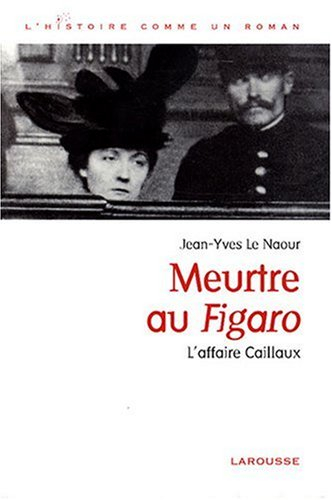 Meurtre au Figaro : l'affaire Caillaux