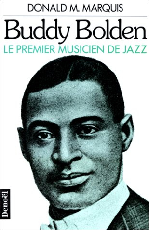 Buddy Bolden : le premier musicien de jazz