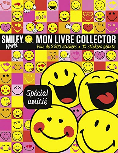 Smiley world, mon livre collector : spécial amitié : plus de 2.800 stickers + 15 stickers géants