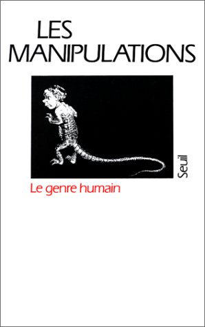 Genre humain (Le), n° 6. Les Manipulations