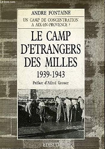 Le camp d'étrangers des Milles : 1939-1943, Aix-en-Provence