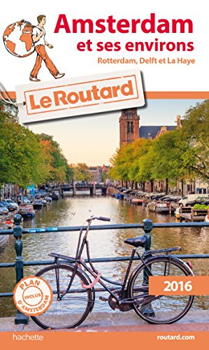 Amsterdam et ses environs : 2016 : Rotterdam, Delft et La Haye