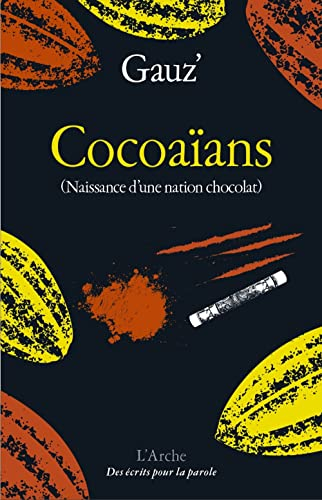 Cocoaïans (naissance d'une nation chocolat)