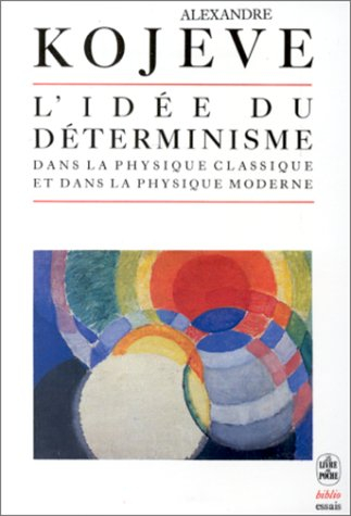 L'idée du déterminisme dans la physique classique et dans la physique moderne