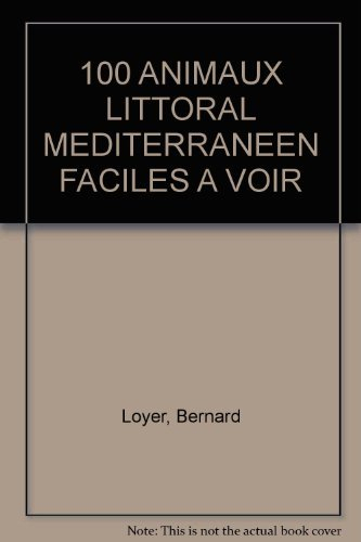 100 animaux du littoral méditerranéen faciles à voir