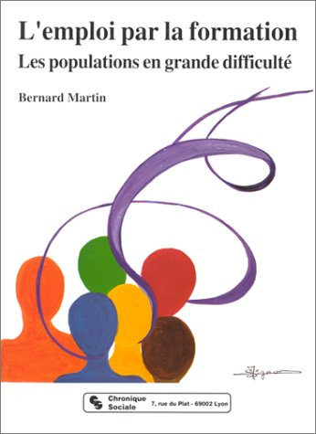 L'Emploi par la formation : les populations en grande difficulté