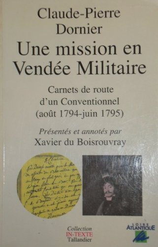 une mission en vendée militaire : carnets de route d'un conventionnel, août 1794-juin 1795