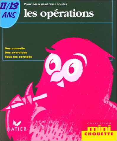 pour bien maîtriser toutes les opérations 11-13 ans