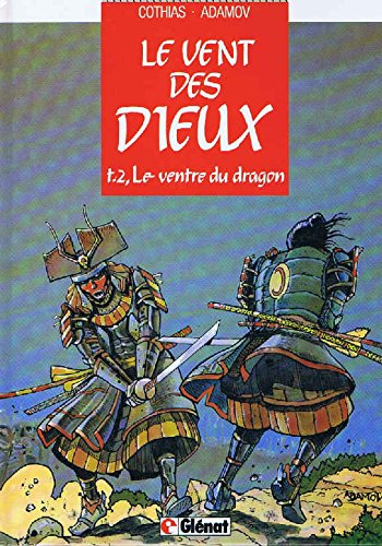 le vent des dieux, tome 2 : le ventre du dragon