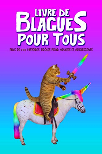 Livre de blagues pour tous - Plus de 300 histoires drôles pour adultes et adolescents