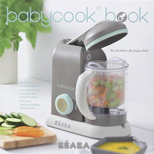 Babycook book : 85 recettes de papa-chef