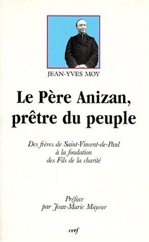 Le Père Anizan, prêtre du peuple