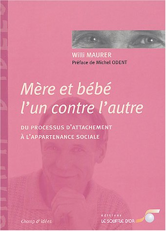 Mère et bébé l'un contre l'autre : du processus d'attachement à l'appartenance sociale