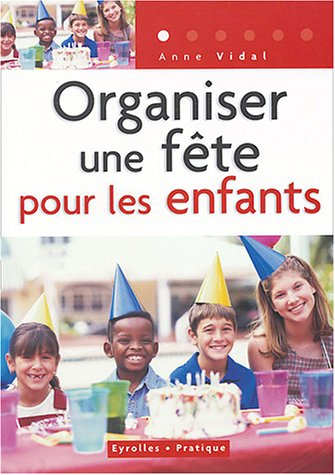 Organiser une fête pour les enfants