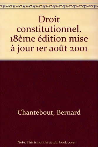 droit constitutionnel. 18ème édition mise à jour 1er août 2001