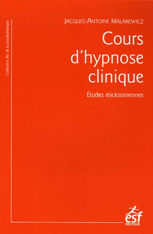 Cours d'hypnose clinique : études éricksoniennes