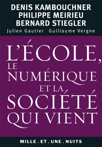 L'école, le numérique et la société qui vient