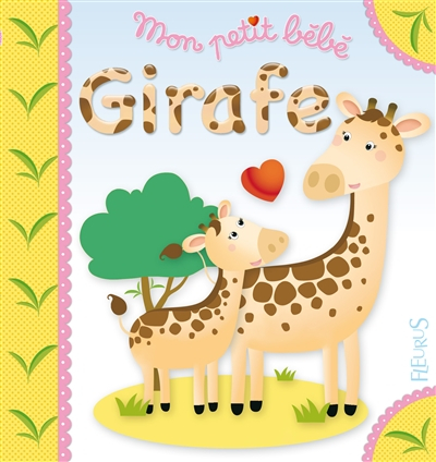 Mon petit bébé girafe