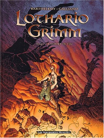 Lothario Grimm. Vol. 2. Le vortex de feu