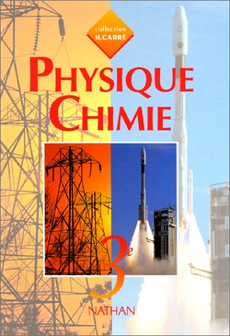 Physique-chimie : 3e, livre de l'élève