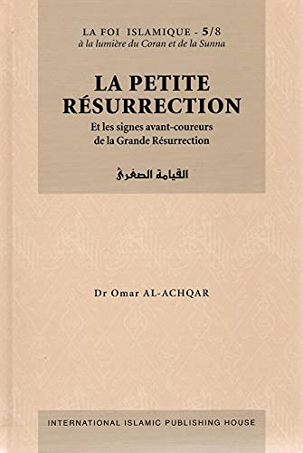 La petite résurrection: Et les signes avant-coureurs de la grande Résurrection