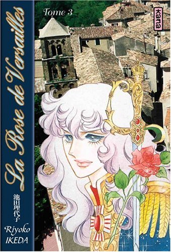 La rose de Versailles : Lady Oscar. Vol. 3