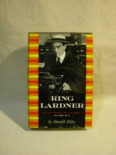 ring lardner : a biography