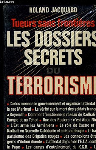 Les Dossiers secrets du terrorisme : tueurs sans frontières