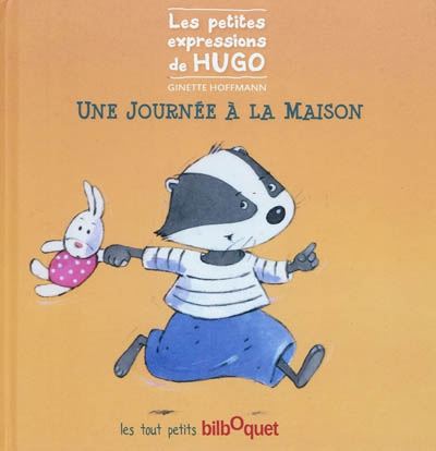 Les petites expressions de Hugo. Une journée à la maison