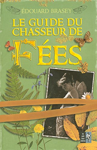 Le guide du chasseur de fées