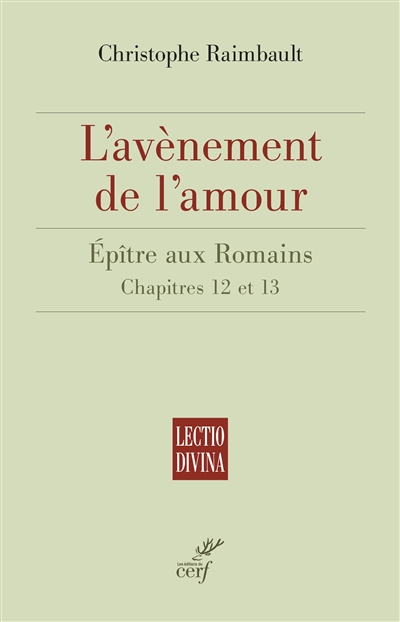 L'avènement de l'amour : Epître aux Romains : chapitres 12 et 13