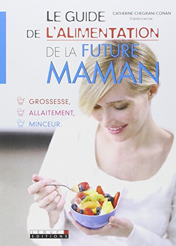 Le guide de l'alimentation de la future maman