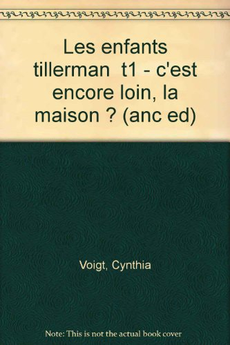 c'est encore loin, la maison ? (les enfants tillerman, tome 1)