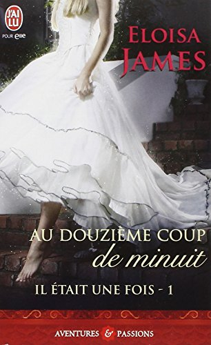 Il était une fois. Vol. 1. Au douzième coup de minuit