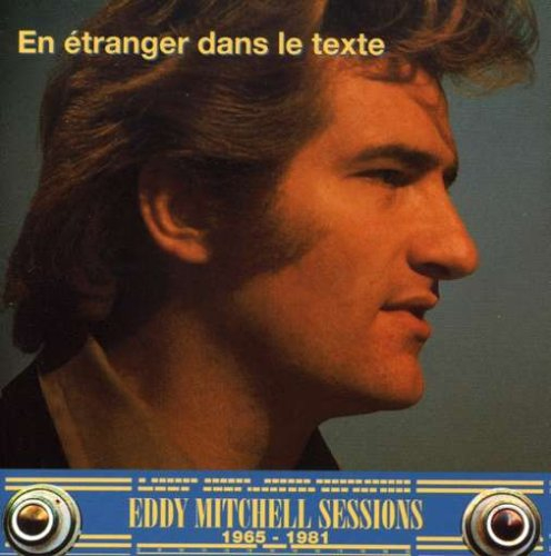 eddy mitchell sessions 1965-1982 - en étranger dans le texte