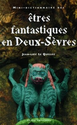 Mini-dictionnaire des êtres fantastiques des Deux-Sèvres