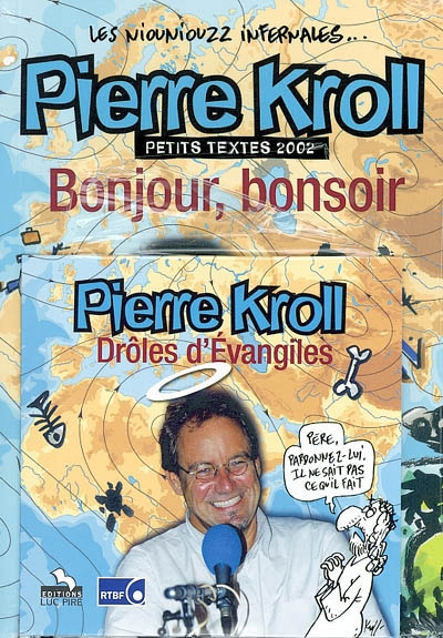 Les niouniouzz infernales. Bonjour, bonsoir : petits textes 2002. Drôles d'évangiles