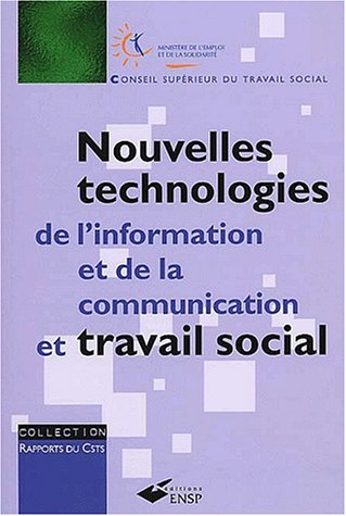 Nouvelles technologies de l'information et de la communication et travail social : rapport du Consei