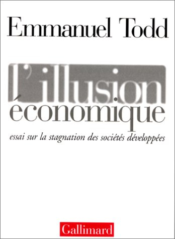 L'illusion économique : essai sur la stagnation des sociétés développées