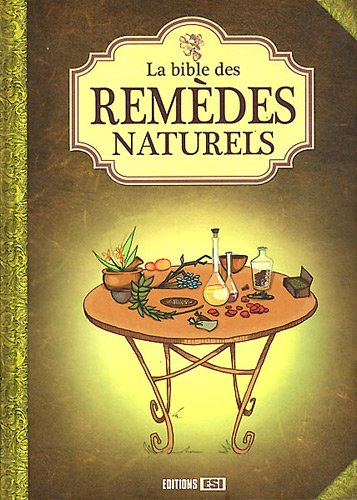 La bible des remèdes naturels