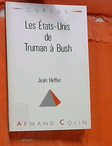 les etats-unis de truman a bush