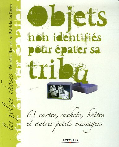 Objets non identifiés pour épater sa tribu : 63 cartes, sachets, boîtes et autres petits messagers
