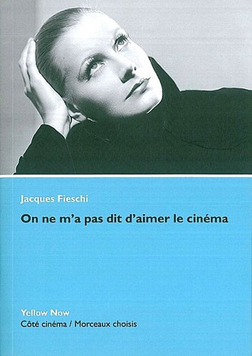 On ne m'a pas dit d'aimer le cinéma